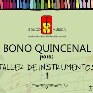 Bono quincenal ~ Taller de instrumentos (sesión doble)