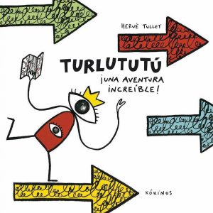 Turlututú, ¡Una aventura increíble!
