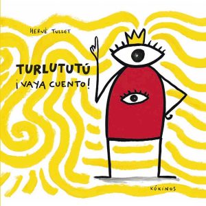Turlututú, ¡Vaya cuento!